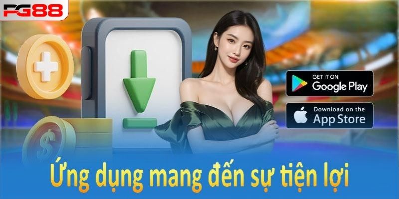 Tải App PG88 - Cách Thức Download Ứng Dụng Về 2 Hệ Điều Hành 1 Lợi ích tải app PG88